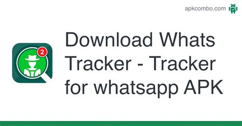 apkwipe app whatsapp tracker|Whats Tracker APK for Android .